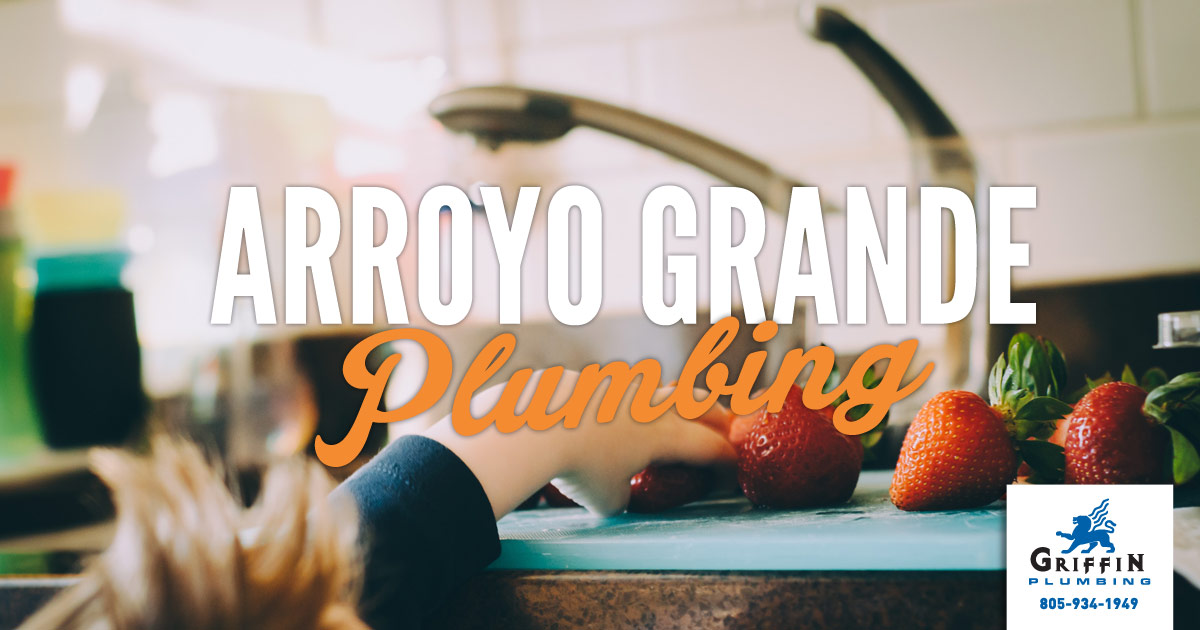 Arroyo Grande Plumbing: Maintain Your Happy Home