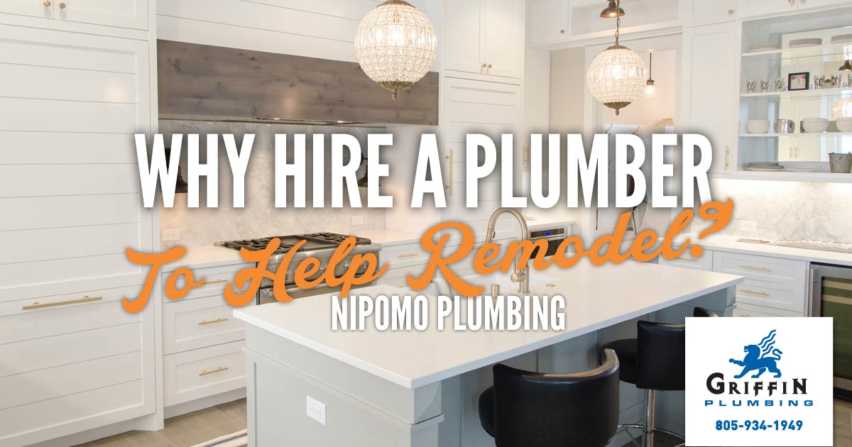 Featured image for “Nipomo Plumbing: Hire Griffin for Your Remodel”