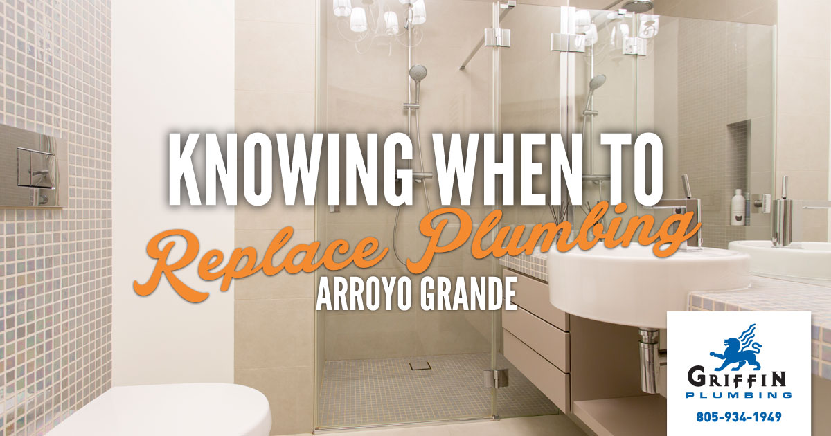 Featured image for “Arroyo Grande Plumbers: How Do I Know When to Replace My Plumbing?”