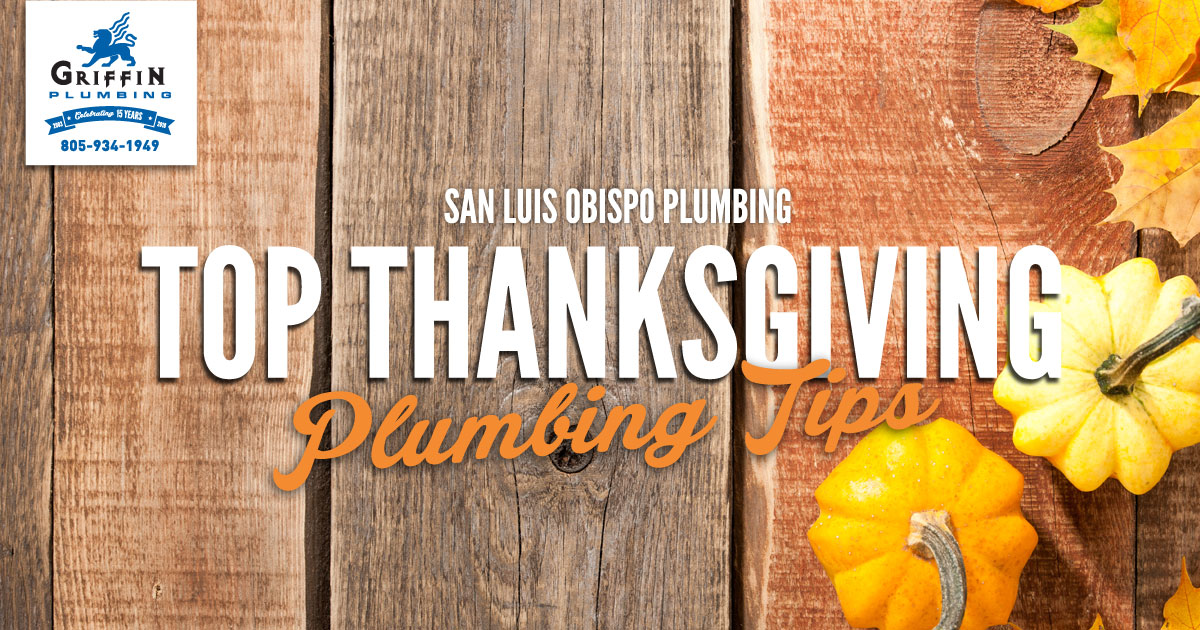San Luis Obispo Plumbing Thanksgiving Plumbing Tips