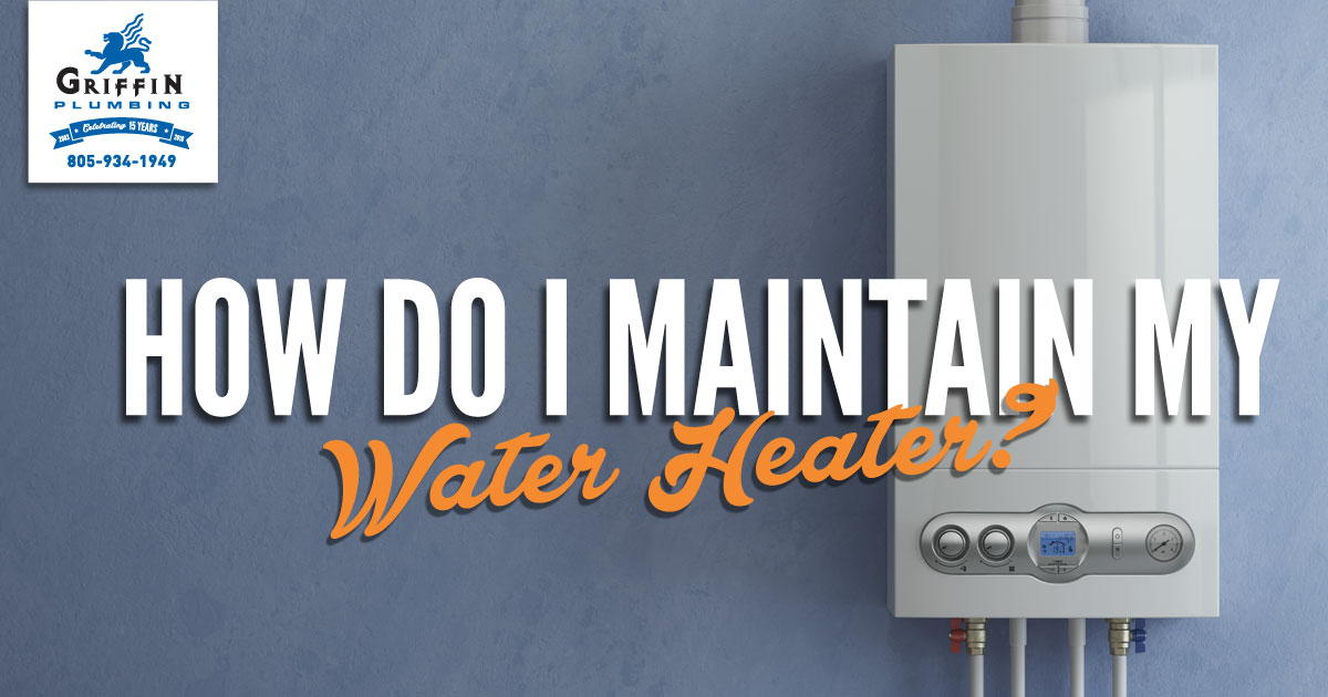 Featured image for “Lompoc Plumbing: How Do I Maintain My Water Heater?”