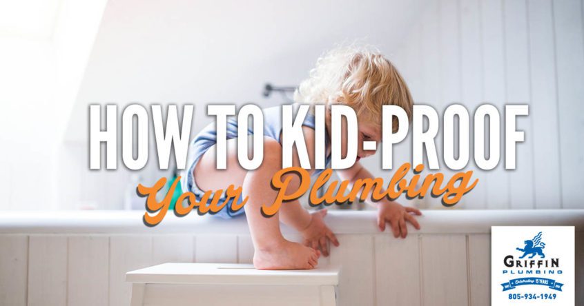 How to Kid-proof your plumbing -