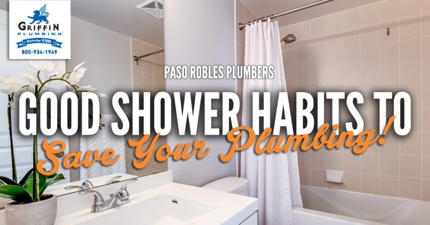 Griffin Plumbing - Good Shower Habits - Paso Robles, CA