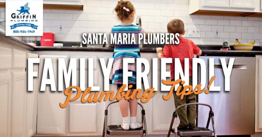 Griffin Plumbing - Family Friendly Plumbing Tips