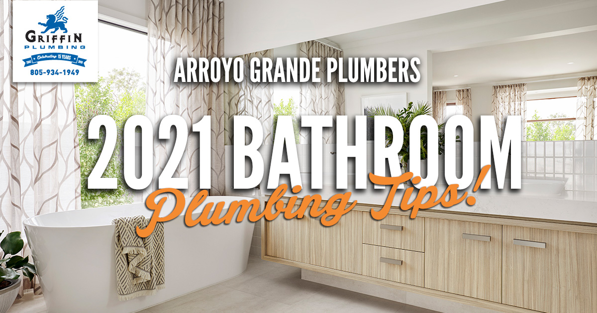 Helpful bathroom plumbing tips from your Arroyo Grande Plumber, Griffin Plumbing.