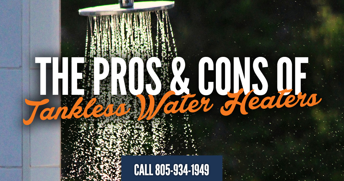 The Pros and Cons of Tankless Water Heaters: Is It Right for Your Home? - Griffin Plumbing, Your Arroyo Grande Plumbers