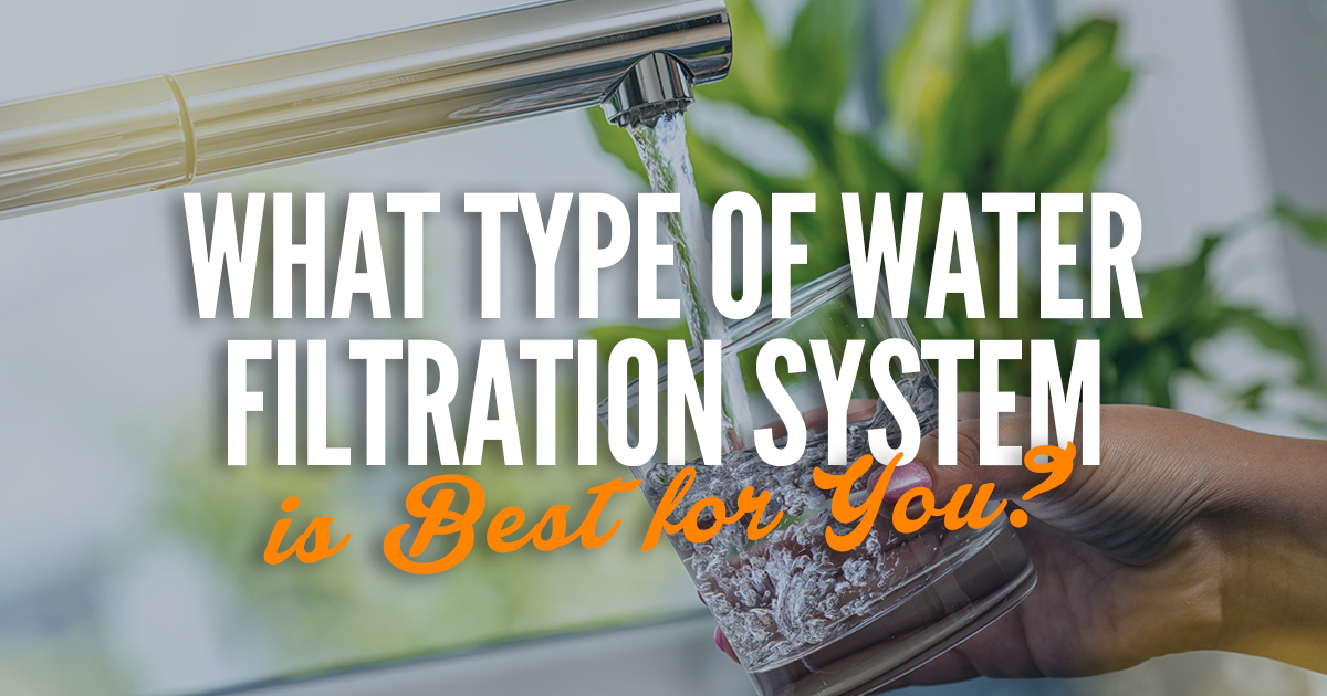 Featured image for “What Type of Water Filtration System is Best for You?”